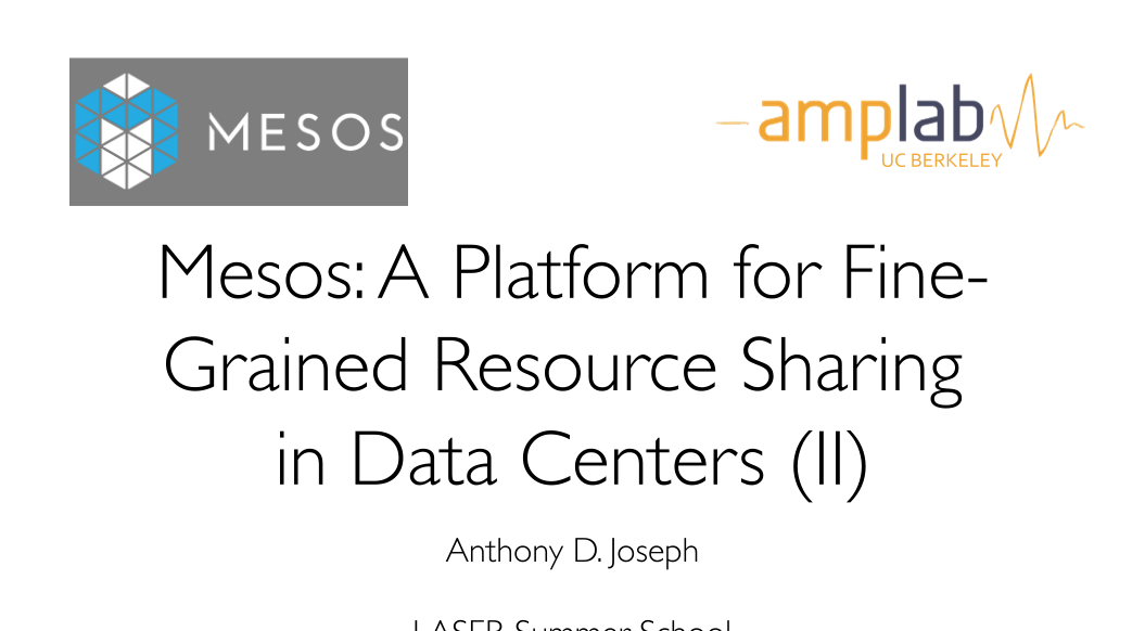 Mesos A Platform for Fine-Grained Resource Sharing in Data Centers.png
